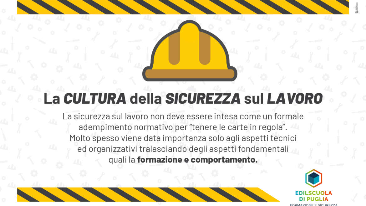 Per lavorare in un luogo sicuro è necessaria la collaborazione di tutti.