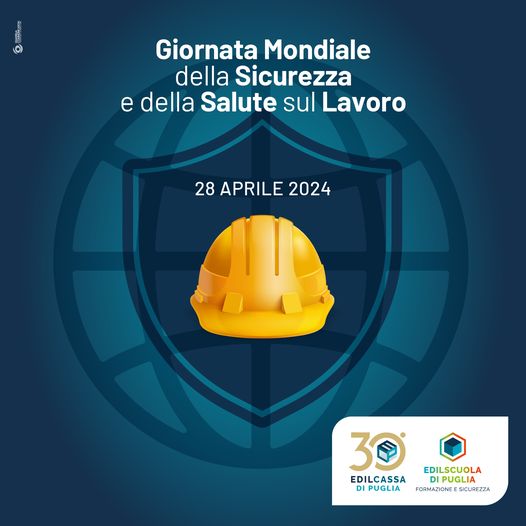 28 Aprile Giornata Mondiale della Sicurezza e della Salute sul Lavoro!